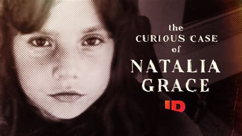 The Curious Case of Natalia Grace .